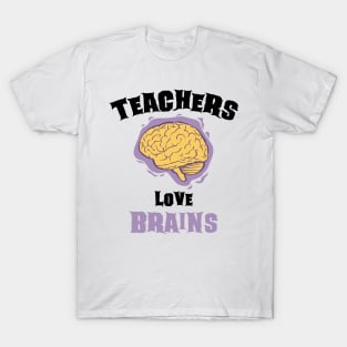 School Teachers Love Brains Funny Halloween Gift T-Shirt